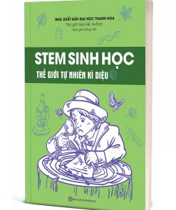 STEM Sinh Học – Thế giới tự nhiên kì diệu