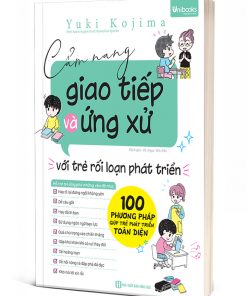 Cẩm Nang Giao Tiếp Và Ứng Xử Với Trẻ Rối Loạn Phát Triển
