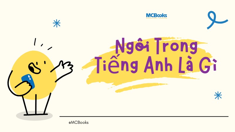 Ngôi trong tiếng Anh là gì