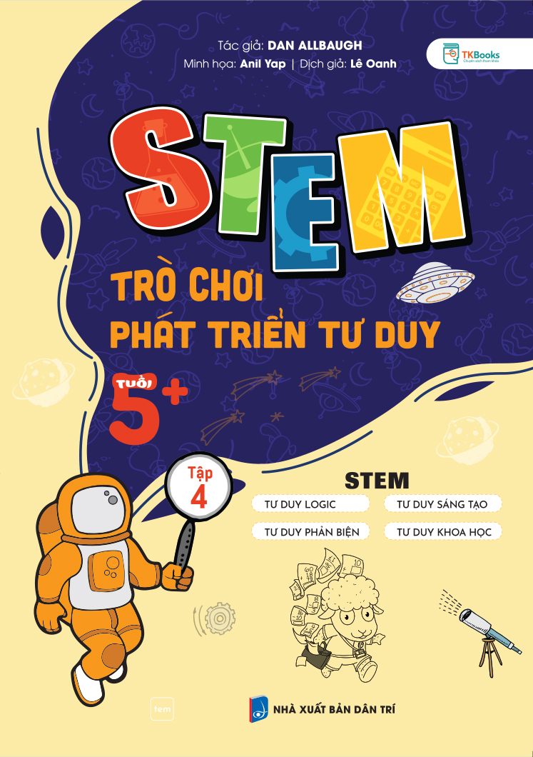 Cuốn sách STEM Trò Chơi Phát Triển Tư Duy Tuổi 5+ – Tập 4