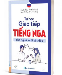 Tự Học Giao Tiếp Tiếng Nga Cho Người Mới Bắt Đầu